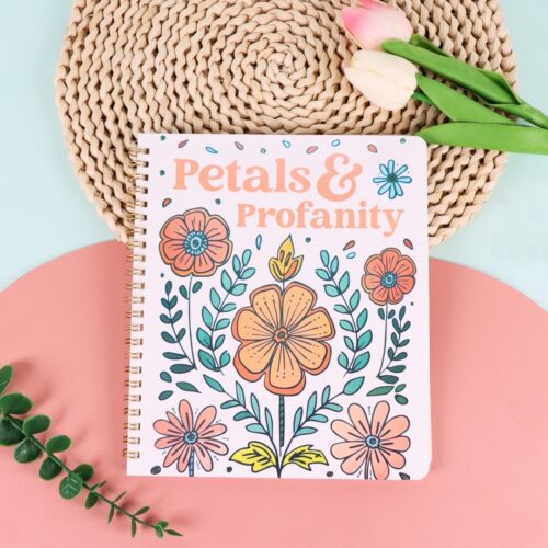 Petals and Profanity Adult Colouring Book -A5